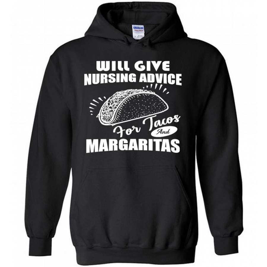 Will Give Nursing Advice For Tacos And Margaritas – Gildan Heavy Blend Hoodie