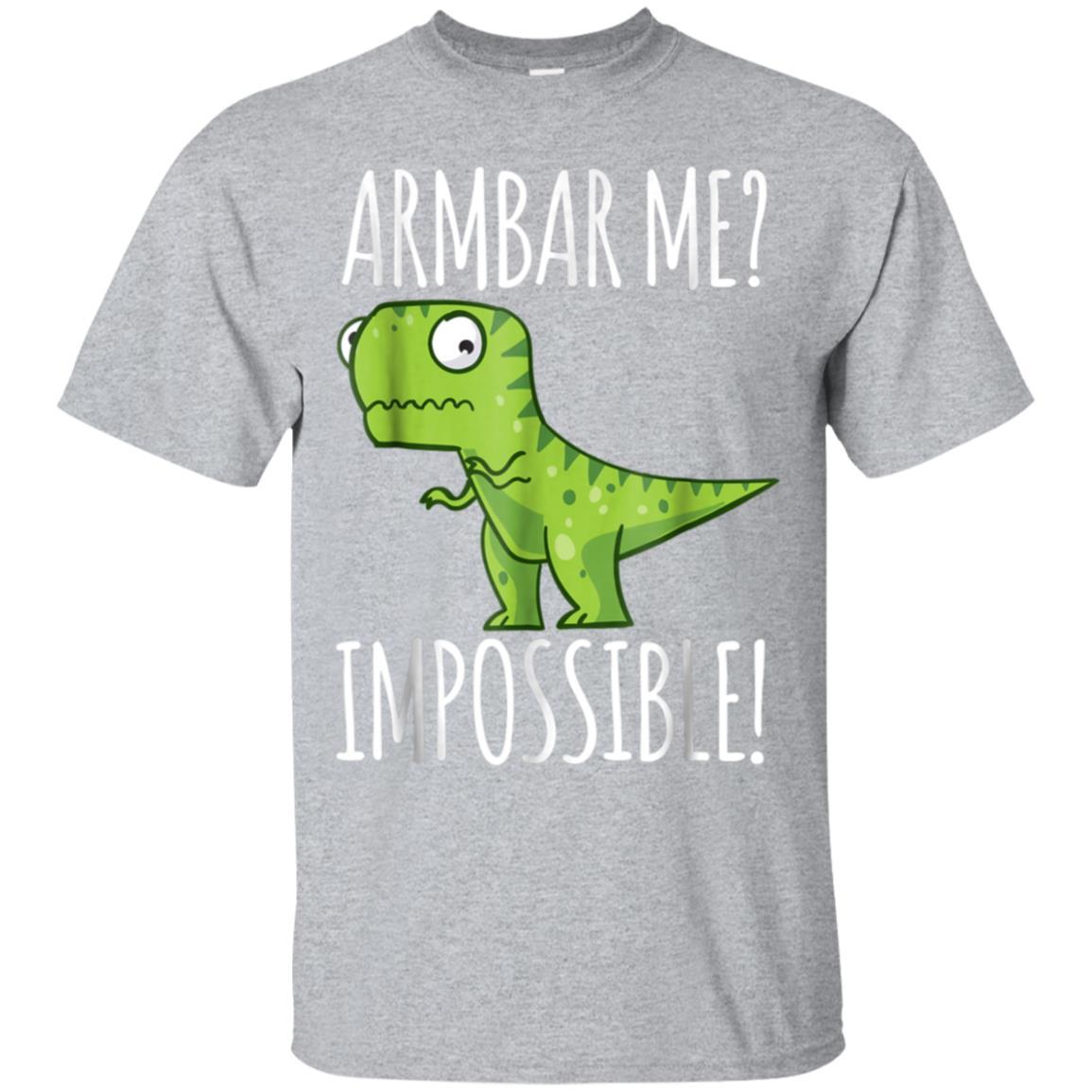 BJJ shirt – Brazilian Jiu-jitsu Armbar T-rex not possible