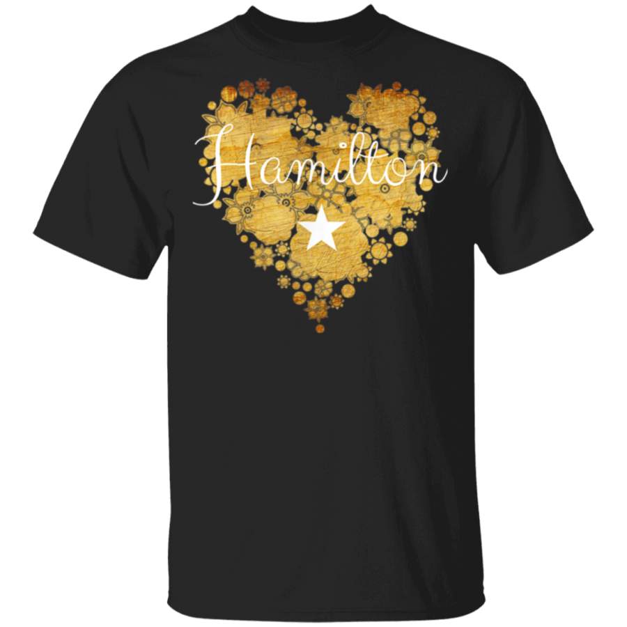 I Love Hamilton Heart Gift for Teenage Girl Women T-Shirt