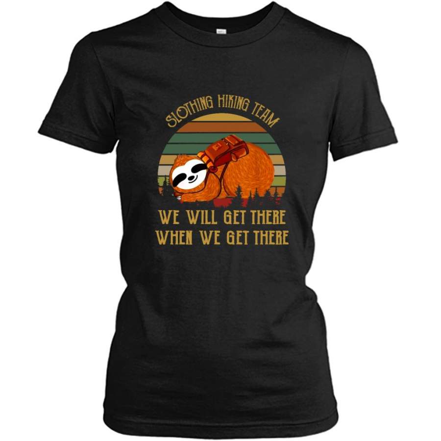 Slothing Hiking Team We Will Get There When We Get There, Classic Vintage – Gildan Women Shirt