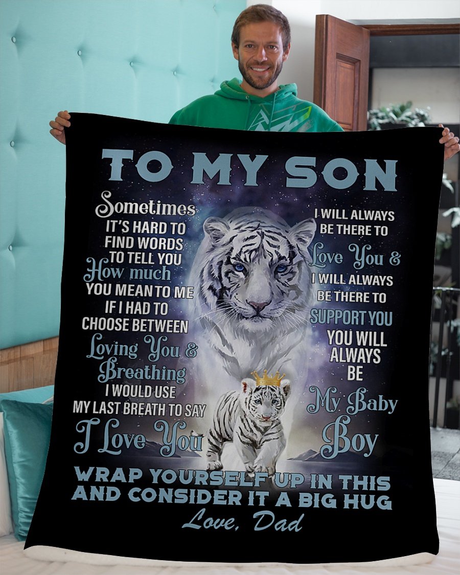 Tiger To My Son Sometimes It’S Hard To Find Words To Tell You Blanket