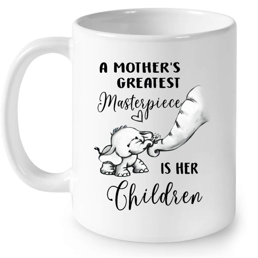 A Mother Greatest Masterpiece Is Her Children, Elephant Mother’s Day Gift – Full-Wrap Coffee White Mug