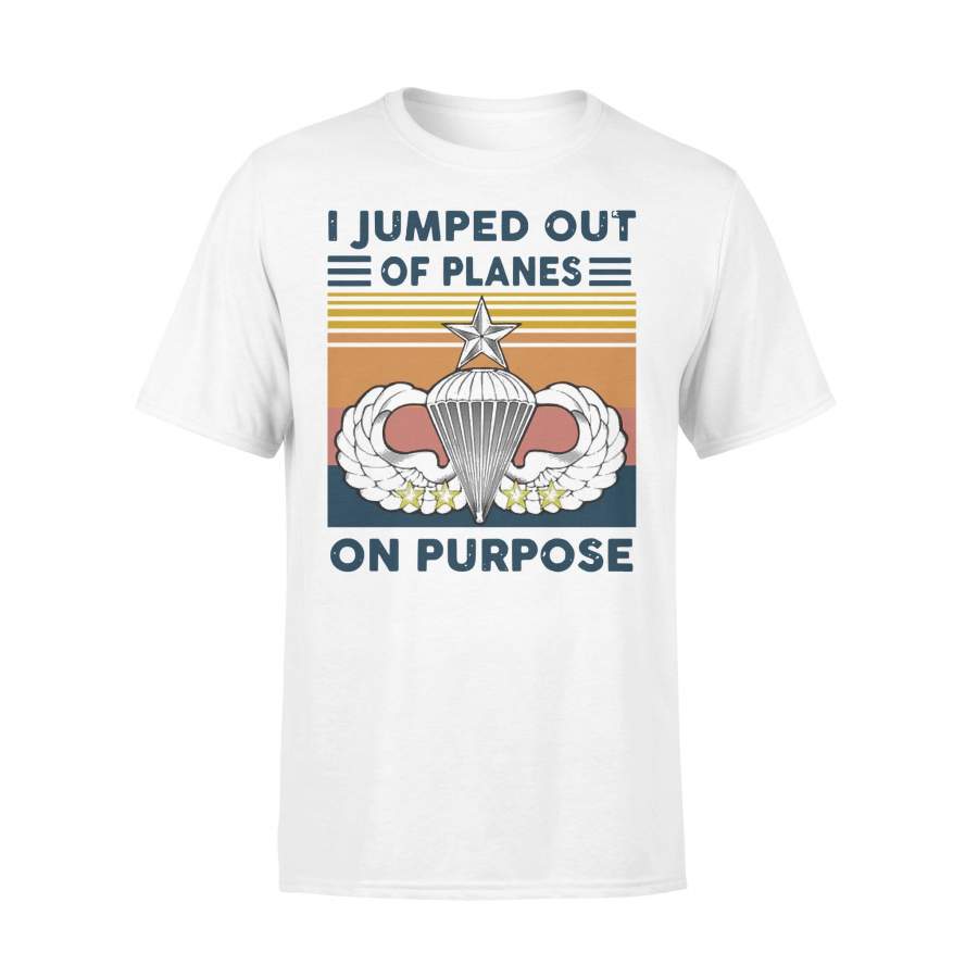 I Jumped Out Of Planes On Purpose Vintage T-shirt