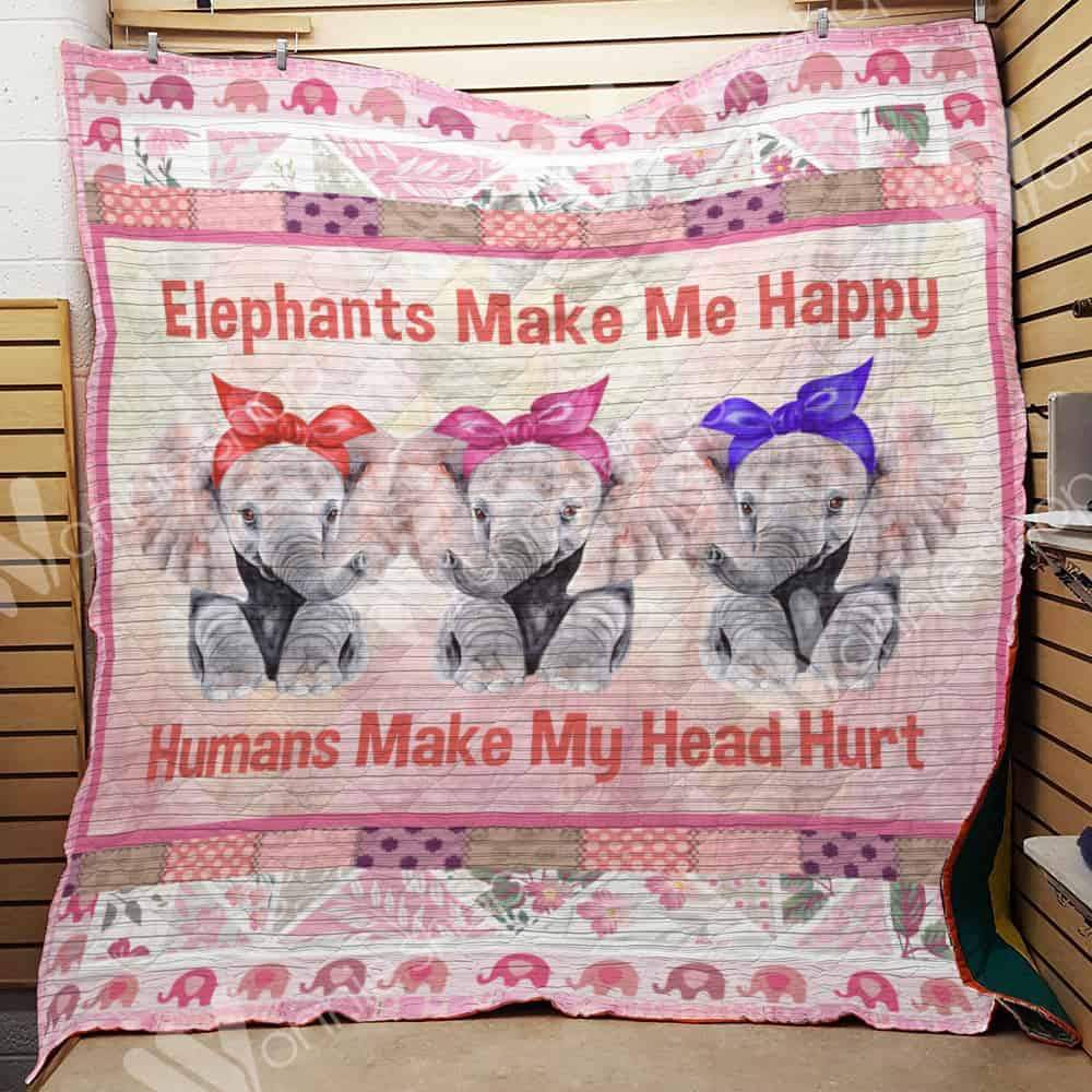 Elephants Make Me Happy  Humans Make My Heart Hurt  Quilt Blanket