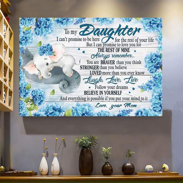 To Daughter – Elephant With Hydrangea – I Can Promise To Love You For The Rest Of Mine – Family Landscape Canvas Print – Poster And Canvas Art Wall Decor