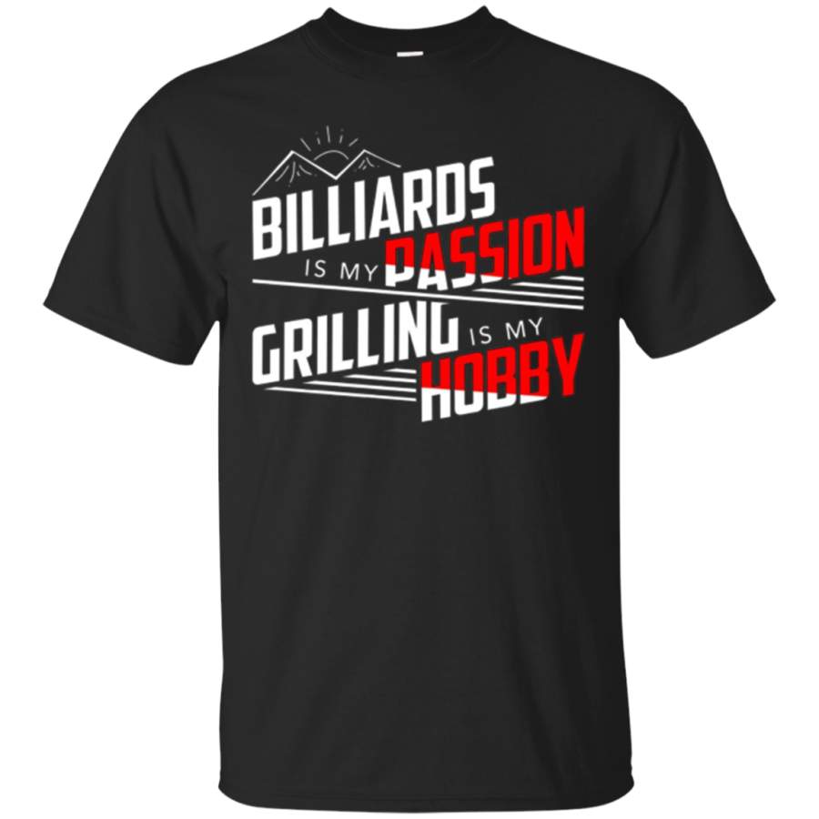 AGR Billiards Is My Passion Grilling Is My Hobby T-shirt