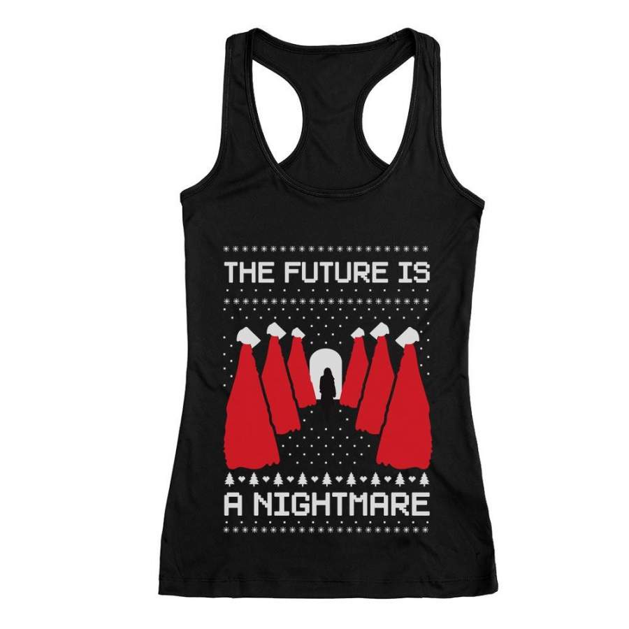 The Future is a Nightmare Handmaids First Lady Ugly Christmas Racerback Tank Top