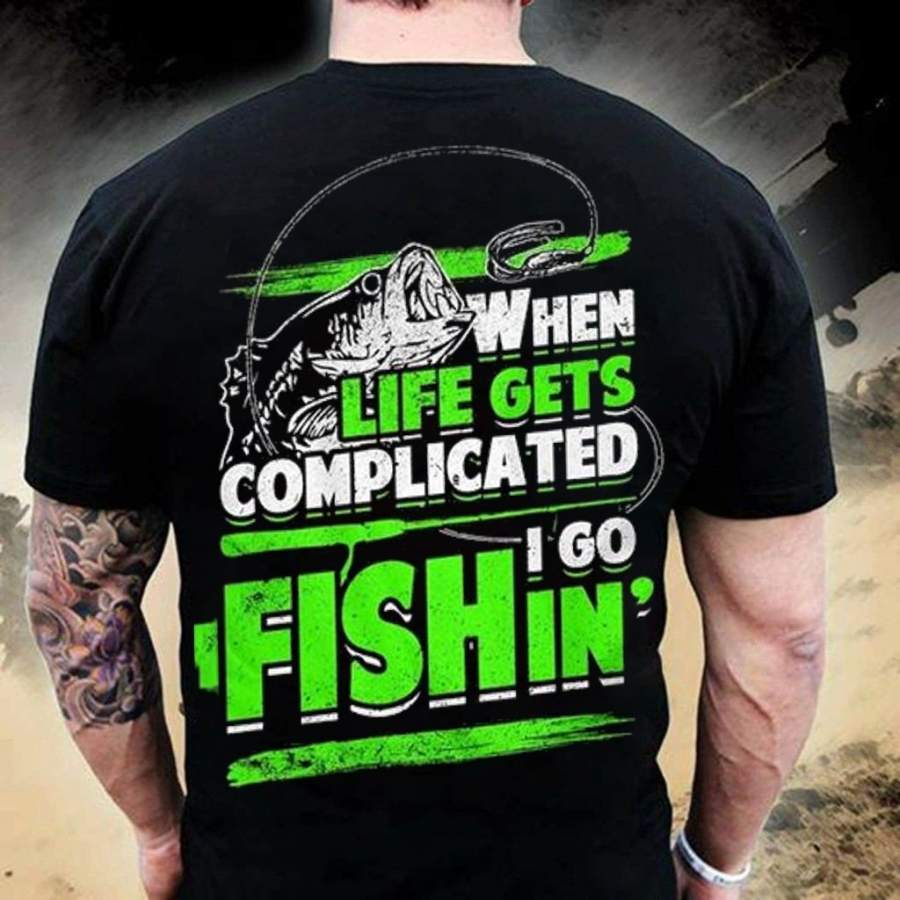 When Life Gets Complicated I Go Fishin’ Fishing Funny T Shirt For Men