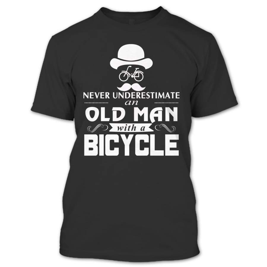 Never Underestimate An Old Man With A Bicycle T Shirt, Riding Bicycle Shirt
