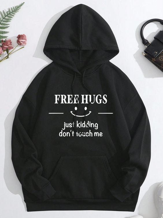 Free Hugs Just Kidding Don’t Touch Me Hoodie