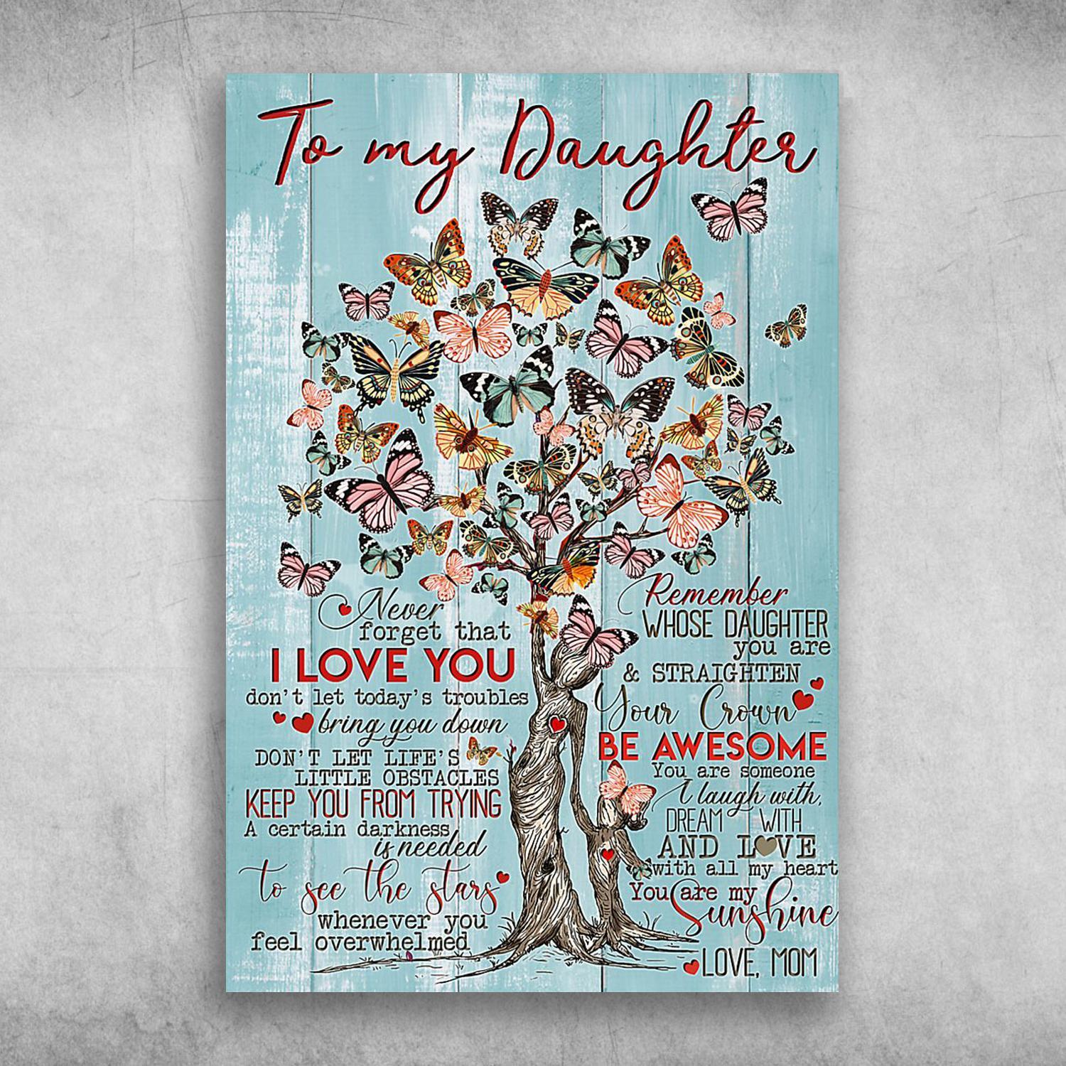 Butterfly Tree To My Daughter You Are My Sunshine Love Mom Poster Print Wall Art Canvas Wall Decor