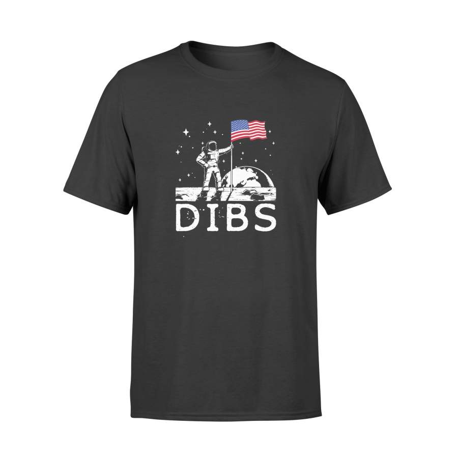 4th of July DIBS Flag On Moon Astronaut Space TShirts – Standard T-shirt