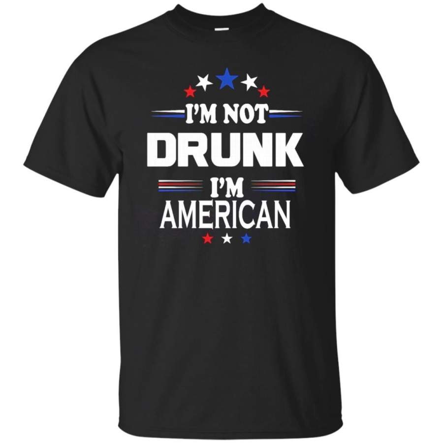 AGR I’m Not Drunk I’m American Shirt 4th of July T-Shirt