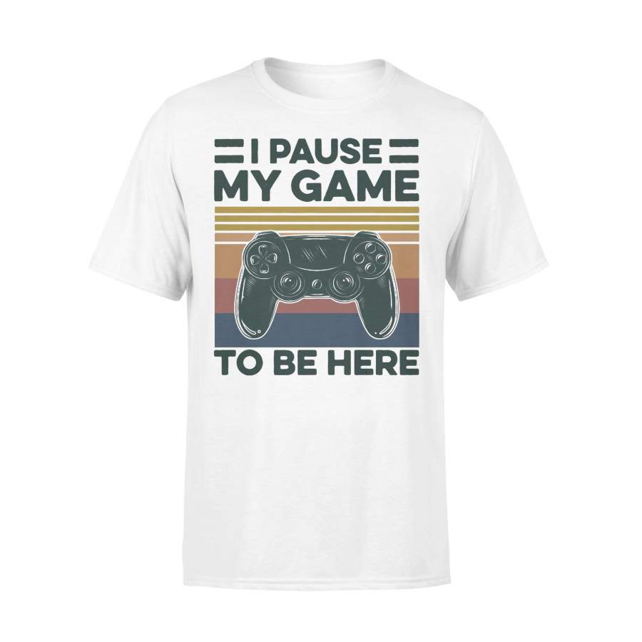 I Pause My Game To Be Here Gamer Vintage T-shirt