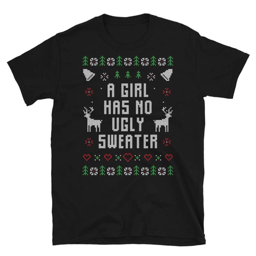 A Girl Has No Ugly Sweater For Christmas Short-Sleeve Unisex T-Shirt