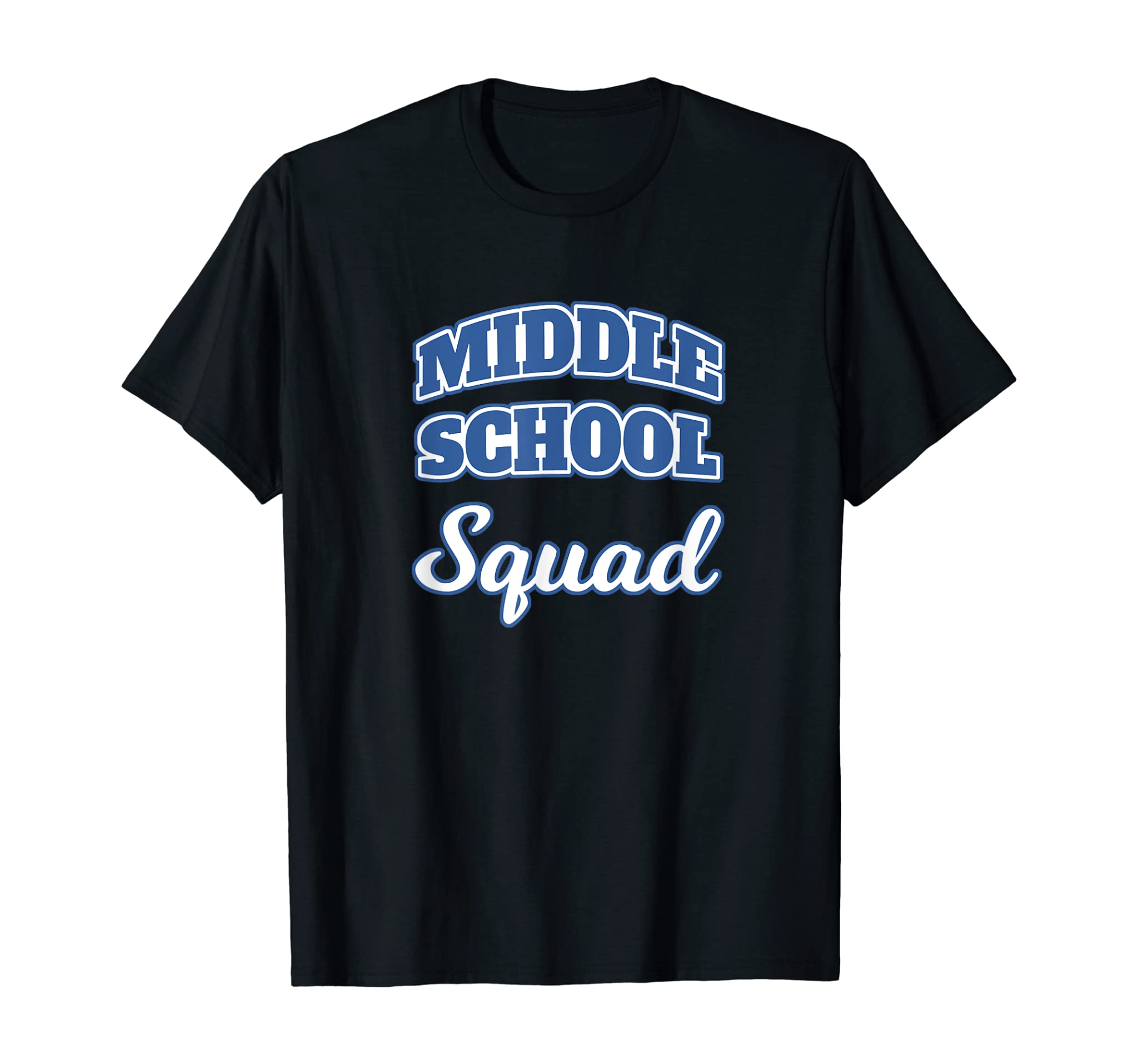 Middle School Squad T-Shirt for Student Teacher