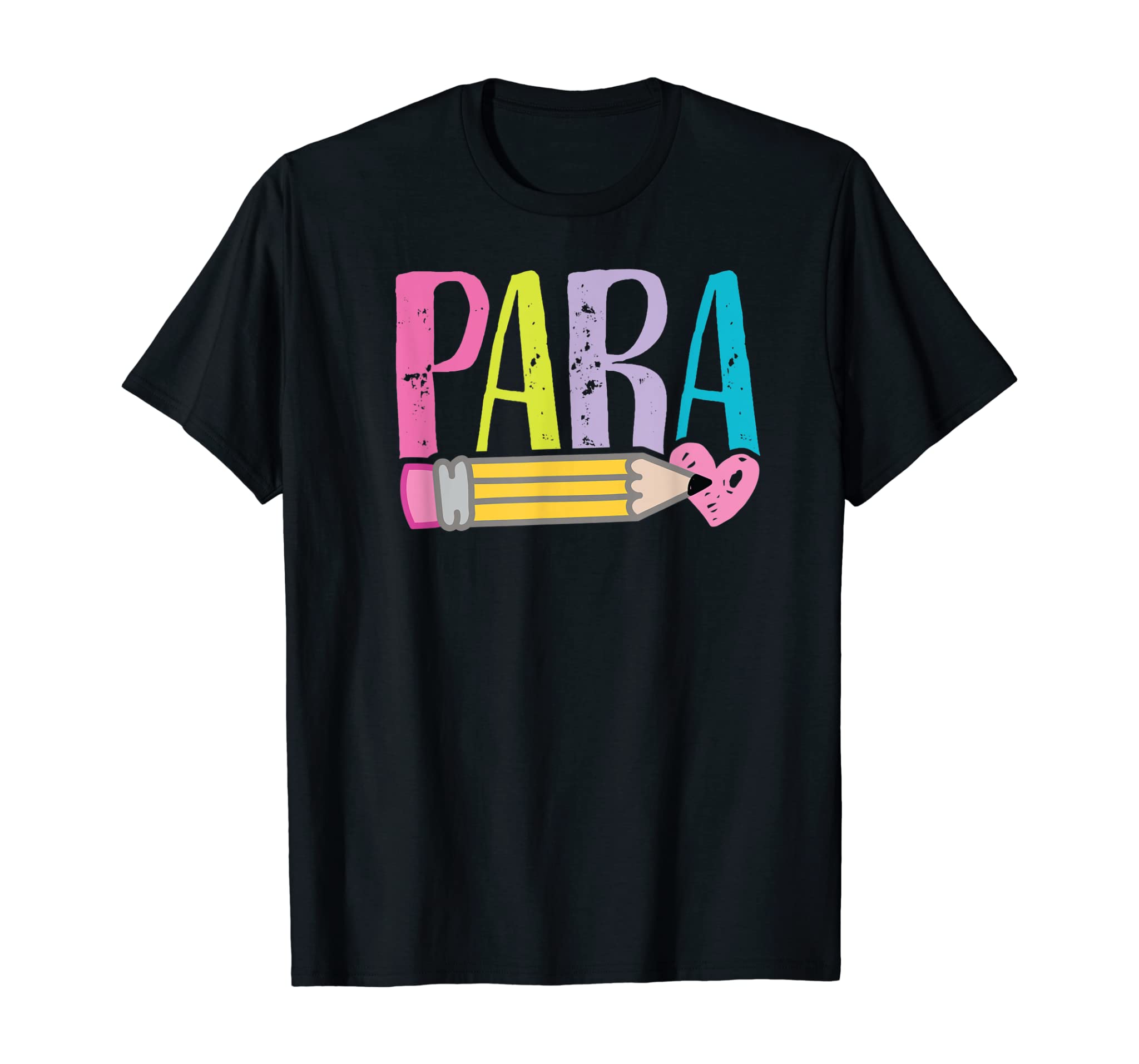 Colorful PARA Teacher – Paraprofessional Cute Pencil T-Shirt