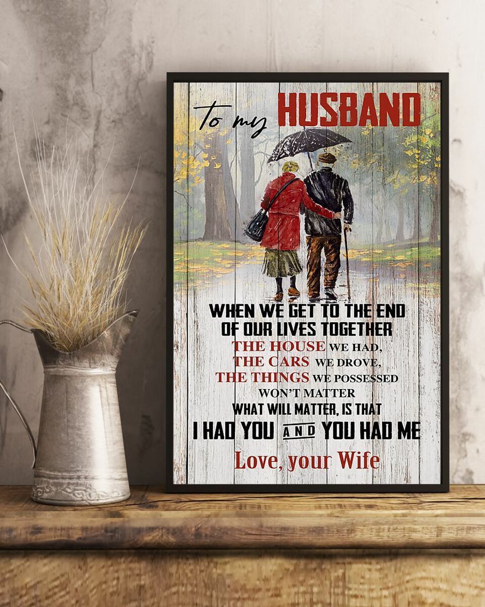 To My Husband When We Get To The End Couple In Rain Vertical Poster ...