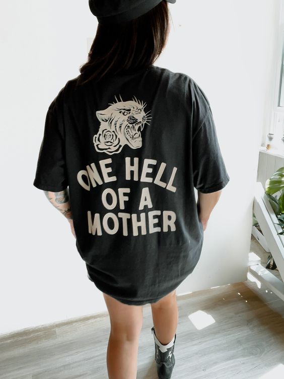 One Hell of A Mother T-shirt