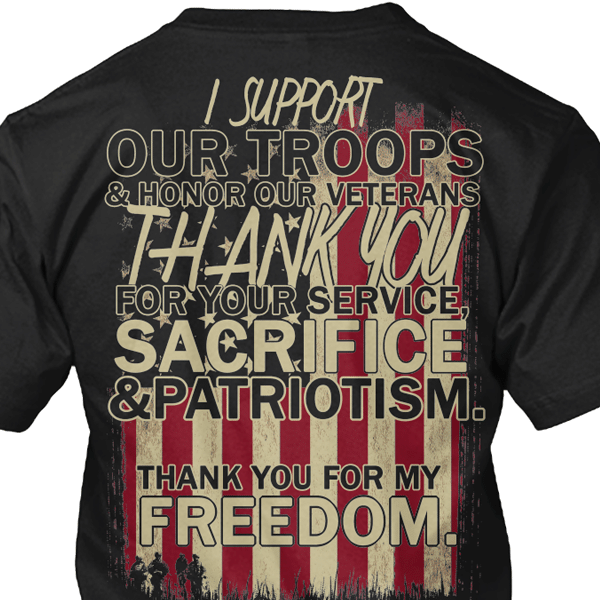 I Support Our Troops & Honor Our Veteran Thank You For My Freedom T-Shirt