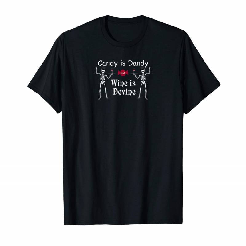 Candy Is Dandy But Wine Is Devine Halloween  T-shirt