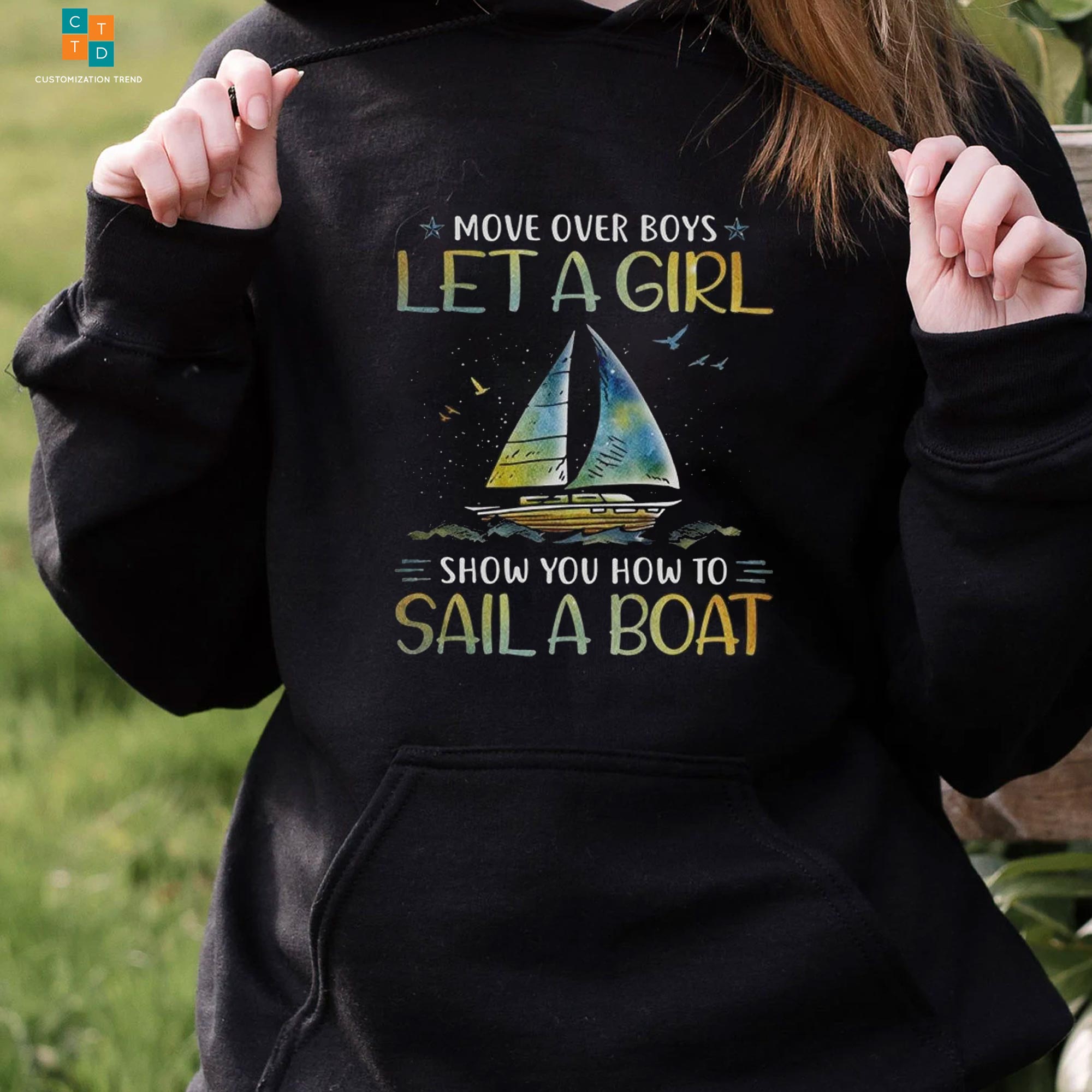 Move Over Boys Let A Girl Sail A Boat Hoodie, Shirt