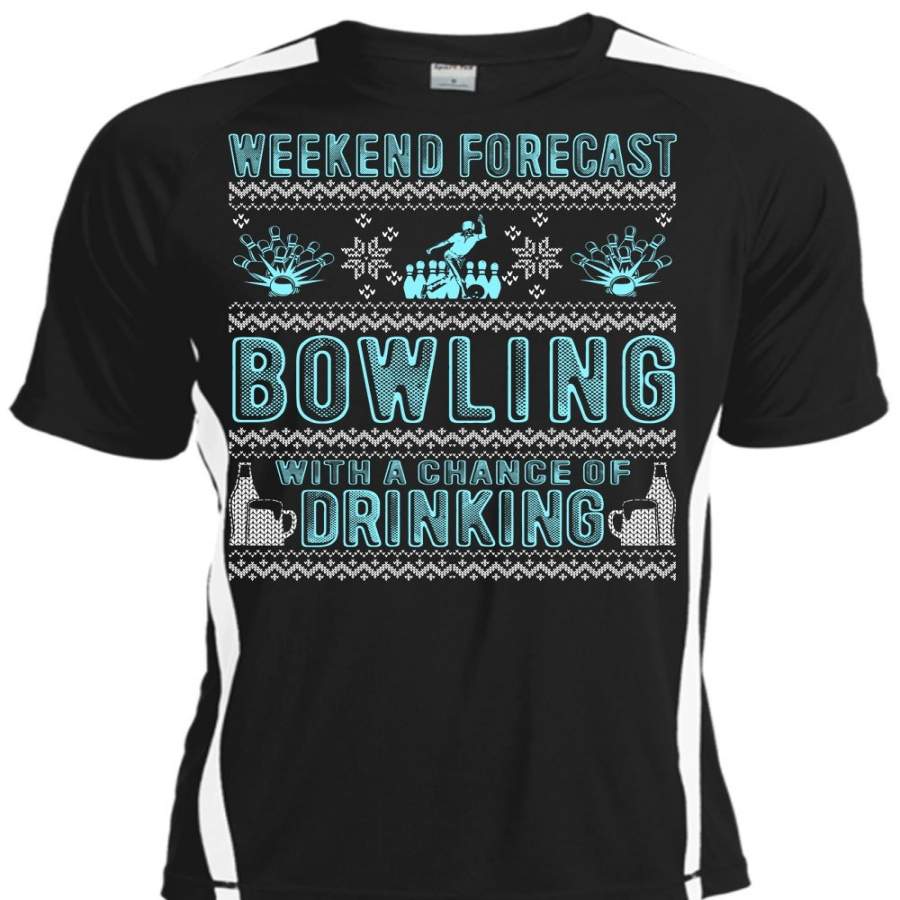 Weekend Forecast Bowling T Shirt, Chance Of Drinking T Shirt, Cool Shirt