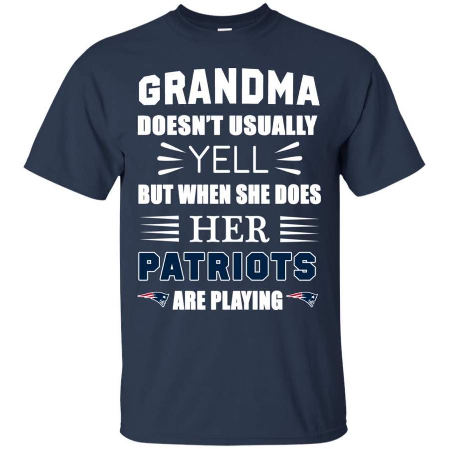 Grandma Doesn’t Usually Yell New England Patriots T Shirts