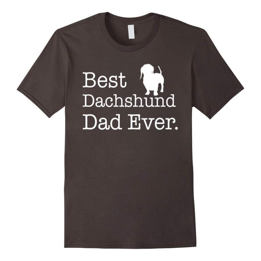 Best Dachshund Dad Ever Pet Kitten Animal Parenting T-shirt