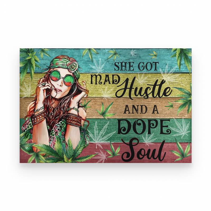 420 She Got Mad Hustle And A Dope Soul - Poster