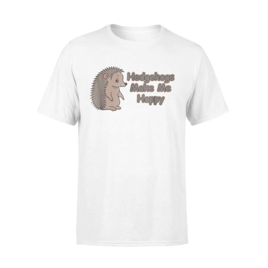 Hedgehogs Make Me Happy T-Shirt