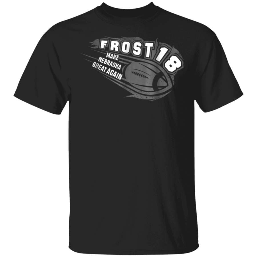 Frost 2018 Make Nebraska Great Again TShirt Football Tee