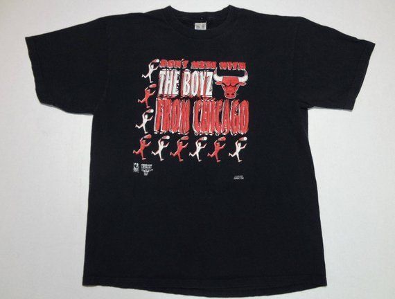 Chicago Bulls Don T Mess With The Boyz From Chicago Shirt Vintage 1990S Shirt