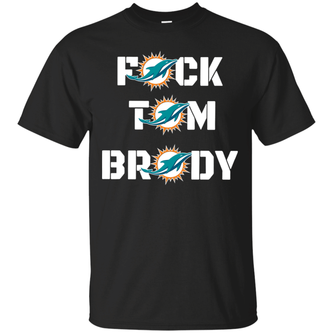 Miami Dolphins fck Tom Brady shirt Cotton Shirt