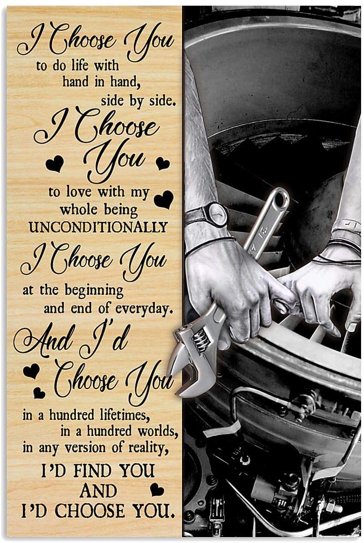 Aircraft Mechanic – Choose You At The Beginning End Of Everyday In A Hundred Lifetimes Poster Art Print      Home Decor Gift For Men Women Family Frd On Birthday Xmas