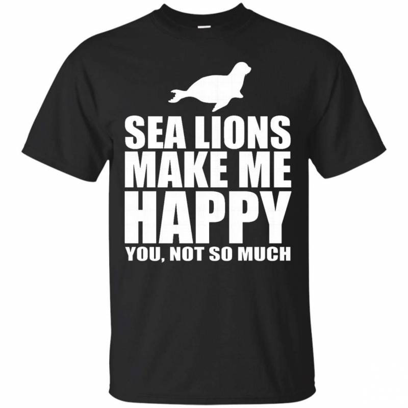 Sea Lions Make Me Happy Funny Animal Gift T Shirt