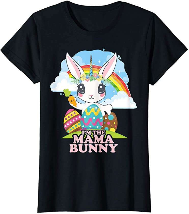 Womens I’m The Mama Bunny Funny Family Matching Easter Unibunny T-Shirt