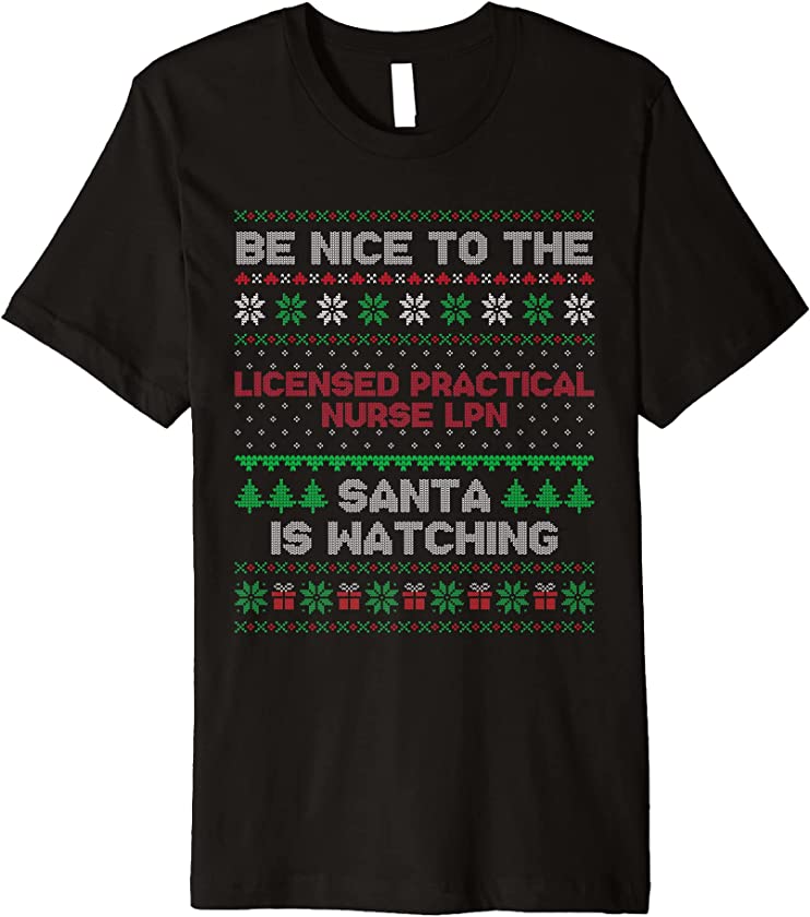 Xmas Gift Licensed Practical Nurse Lpn Ugly Christmas Premium T-Shirt