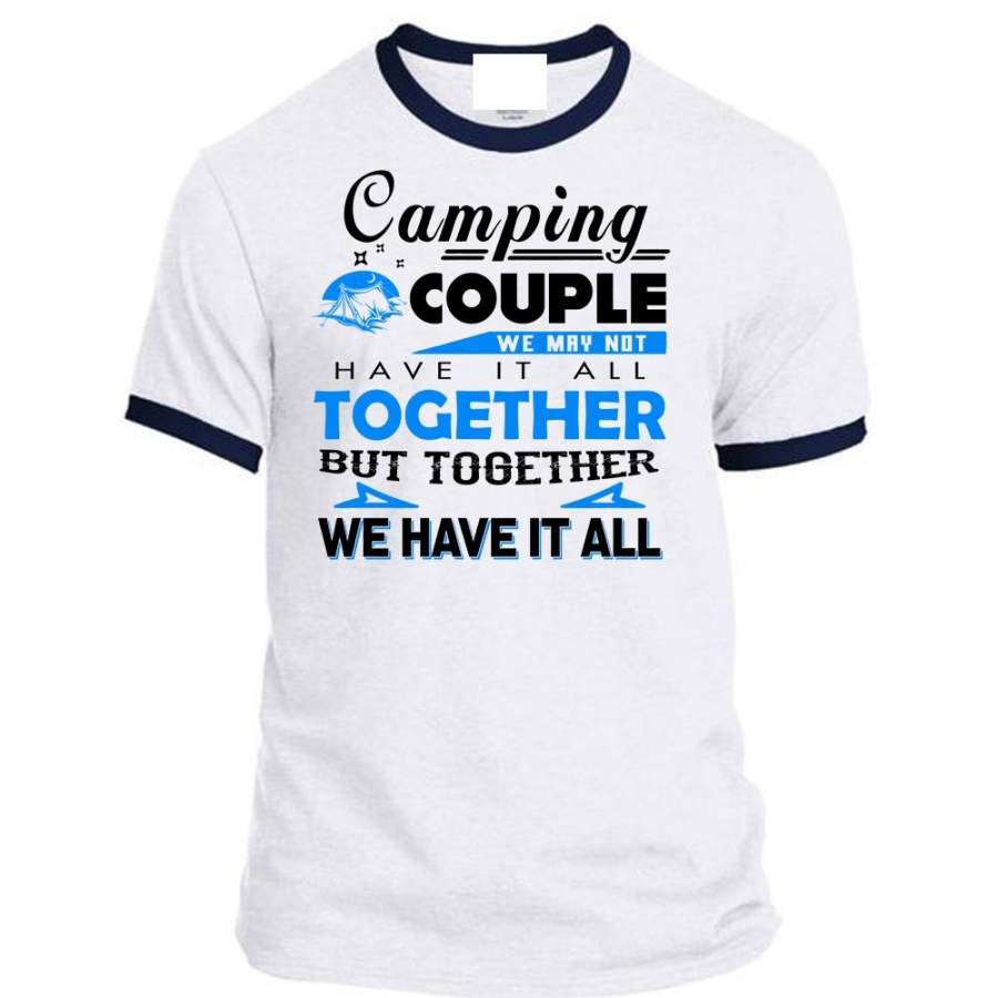 Camping Couple T Shirt, We May Not Have It All Together T Shirt, Outdoor Activity T Shirt