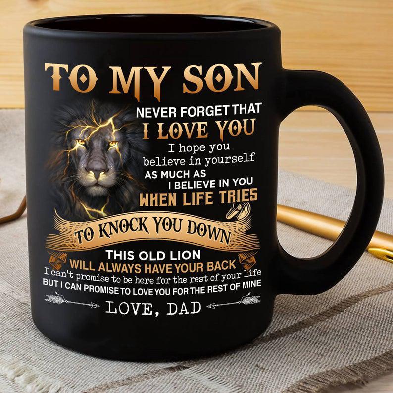 To My Son Never Forget That, Lion To My Son Mug