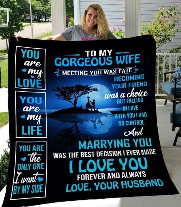 To my gorgeus wife marrying you was the best decision i ever made love your husband Quilt Blanket