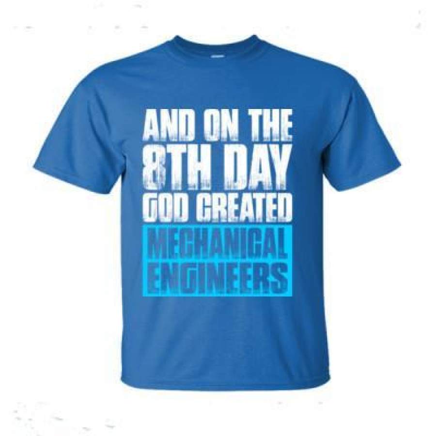 AGR And On The 8th Day God Created Mechanical Engineers – Ultra-Cotton T-Shirt