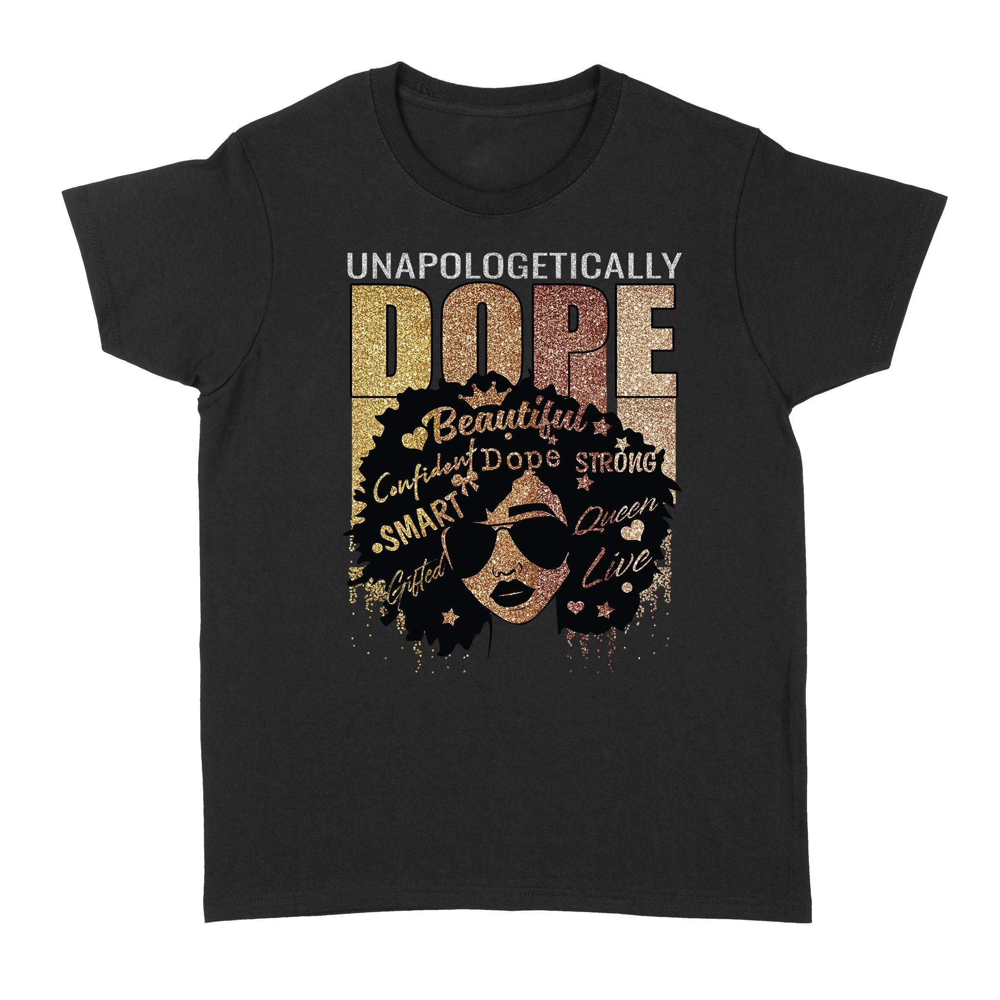 Unapologetically Dope African American Black Queen – Standard Women’s T-shirt