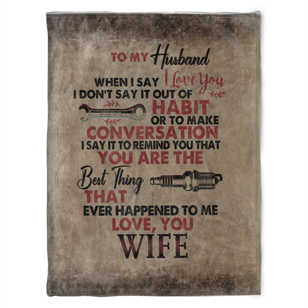 To My Husband Blanket, You Are The Best Thing That Ever Happened To Me.Gift For Husband Family Home Decor Bedding Couch Sofa Soft And Comfy Cozy