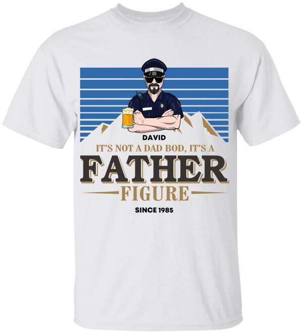 Police Beer It’S A Father’S Figure Shirt Personalized Shirt