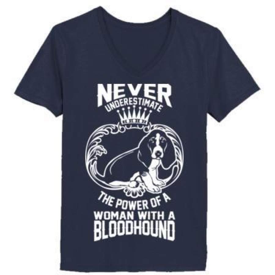 AGR Never Underestimate Power Of A Women With Bloodhound – Ladies’ V-Neck T-Shirt