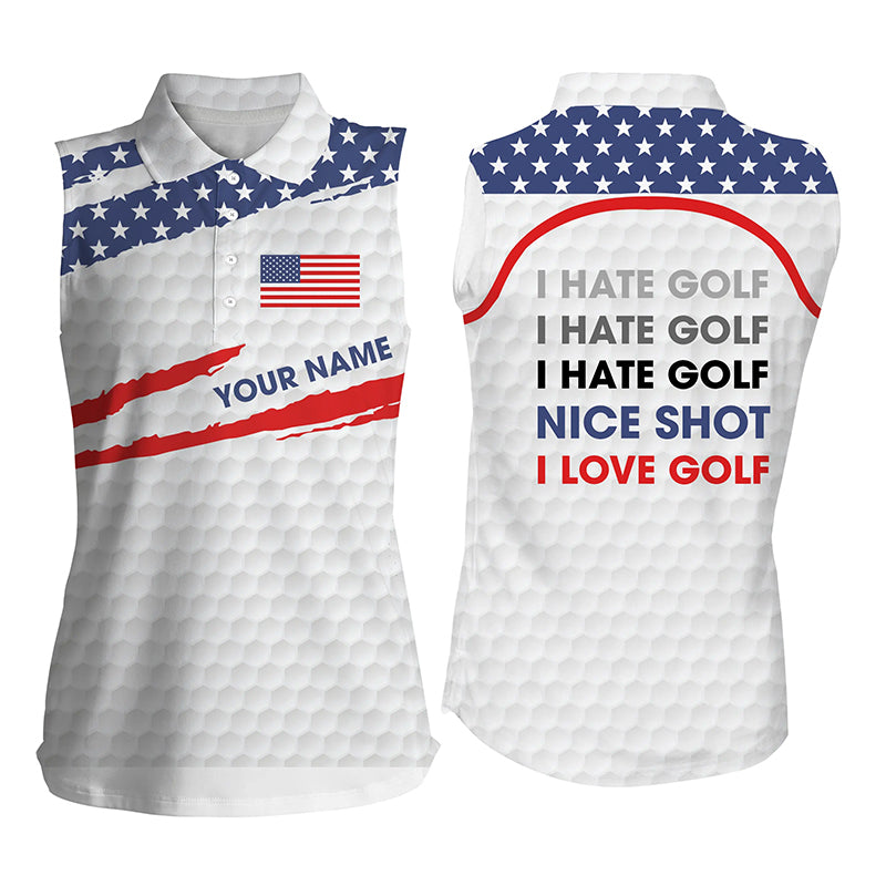 Womens Sleeveless Polo Shirt American Flag Patriot Custom Name I Hate Golf Nice Shot I Love Golf