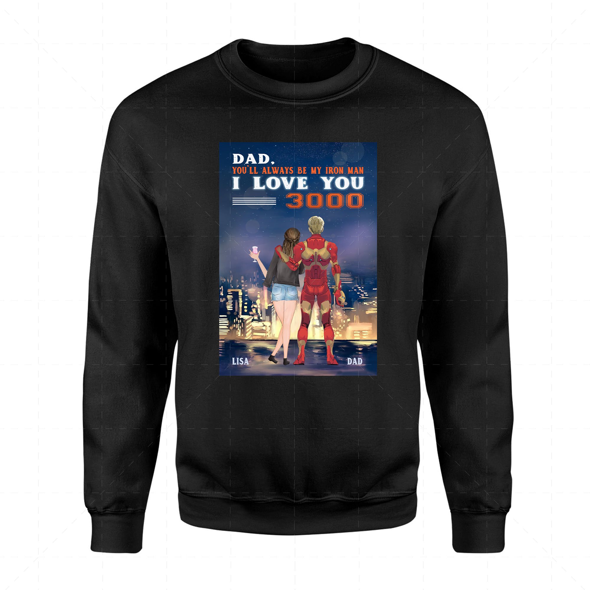 You’ll Always Be My Iron Man Custom 2D Sweatshirt