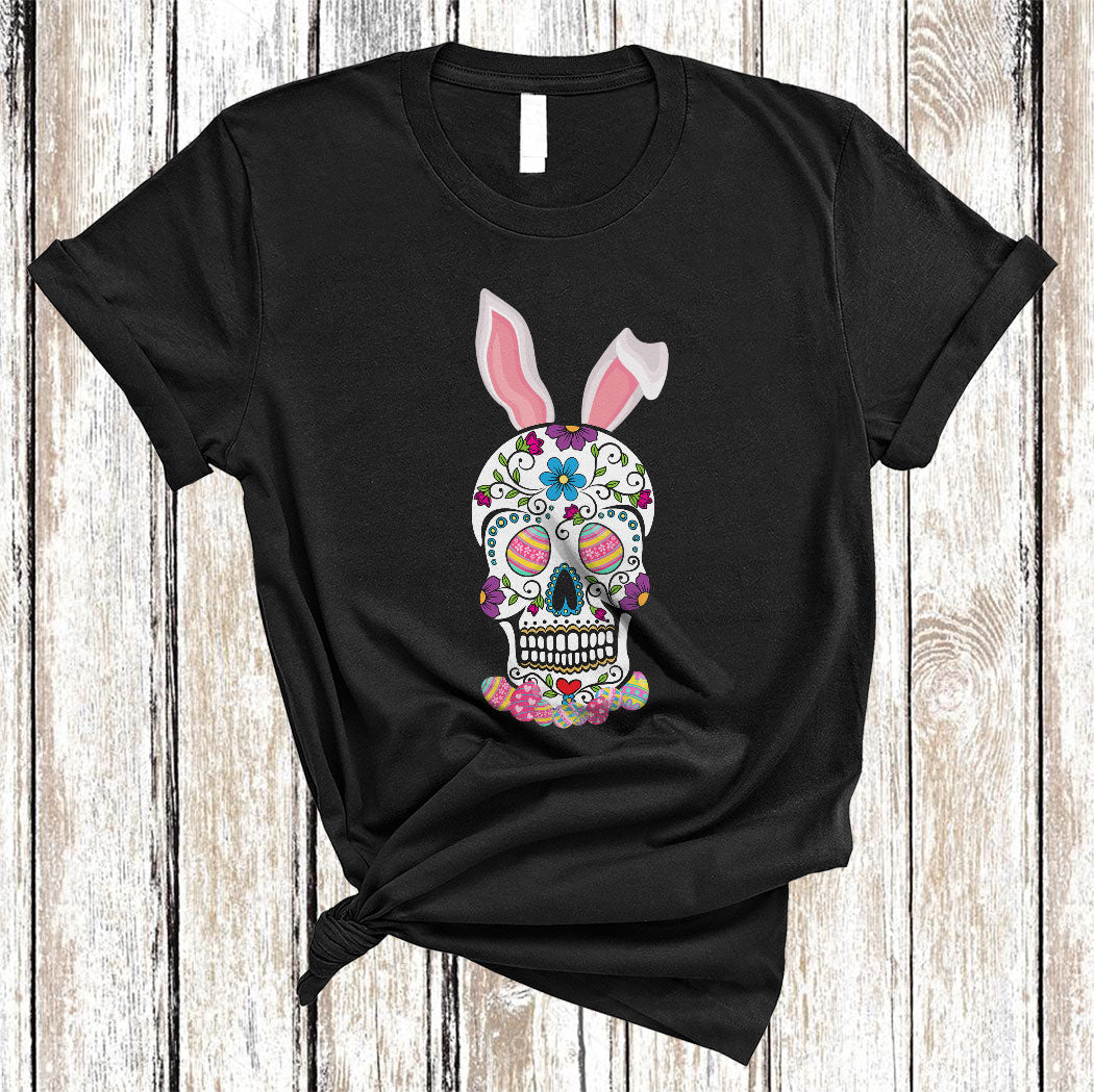 Bunny Sugar Skull Cool Happy Easter Day Flower Bunny Sugar Skull Lover Gifts T-Shirt