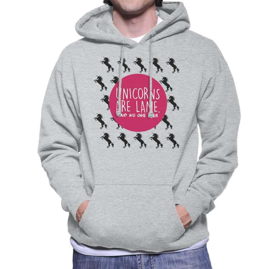 Unicorns Are Lame Said No One Ever Men’s Hooded Sweatshirt